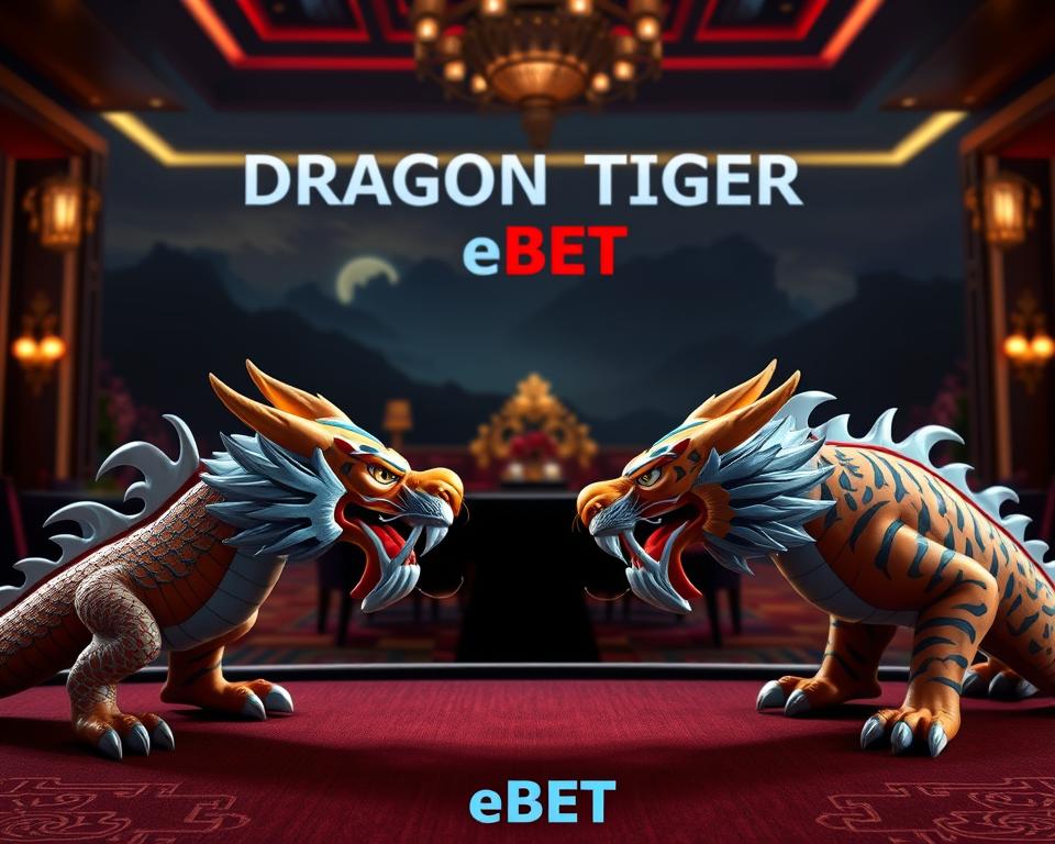 Cara Main Dragon Tiger di eBET dan Menang Terus